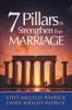 7 Pillars to Strengthen Your Marriage