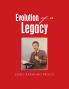 Evolution of a Legacy