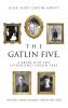 The Gatlin Five a Branch of the Fetherling-Gatlin Tree