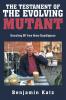 The Testament of the Evolving Mutant