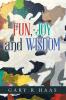 FUN JOY and WISDOM