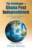 The Challenge-Ghana Post Independence