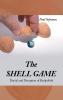 The SHELL GAME