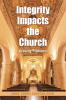 Integrity Impacts the Church