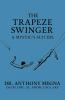 The Trapeze Swinger
