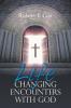 Life Changing Encounters with God