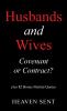 Husbands and Wives  Covenant or Contract?