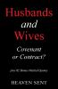 Husbands and Wives  Covenant or Contract?