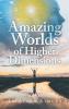 Amazing Worlds of Higher Dimensions