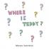 Where is Teddy?