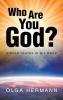 Who Are You God?