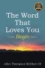 The Word That Loves You