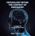 Psychology Within the Context of Psychiatry