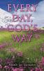 EVERY DAY GOD'S WAY