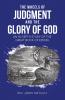 THE WHEELS OF JUDGMENT AND THE GLORY OF GOD