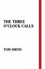The Three O'Clock Calls