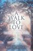 A Walk To Love