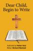 Dear Child Begin to Write