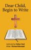 Dear Child Begin to Write