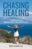 Chasing Healing