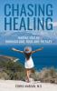 Chasing Healing