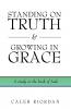 STANDING ON TRUTH & GROWING IN GRACE
