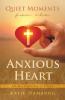 Quiet Moments for the Anxious Heart
