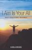 I Am Is Your All