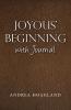 Joyous' Beginning with Journal