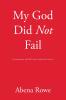 My God Did Not Fail