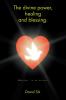 The divine power healing and blessing.