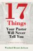 17 Things Your Pastor Will Never Tell You
