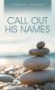 Call Out His Names