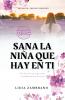 Sana la Niña que Hay en Ti