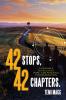 42 Stops 42 Chapters.