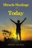 Miracle Healings of Today