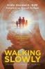 Walking Slowly