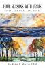 FOUR SEASONS WITH JESUS