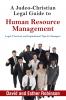 A Judeo-Christian Legal Guide to Human Resource Management