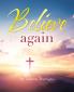 Believe again