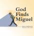 God Finds Miguel