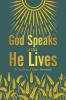 God Speaks and He Lives