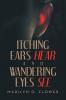 Itching Ears Hear and Wandering Eyes See