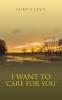 I Want To 'CARE FOR YOU'
