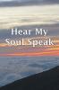 Hear My Soul Speak