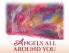 ANGELS ALL AROUND YOU