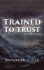 Trained To Trust