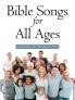 Bible Songs for All Ages