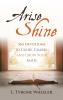 Arise Shine