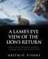 A Lamb's Eye View of the Lion's Return